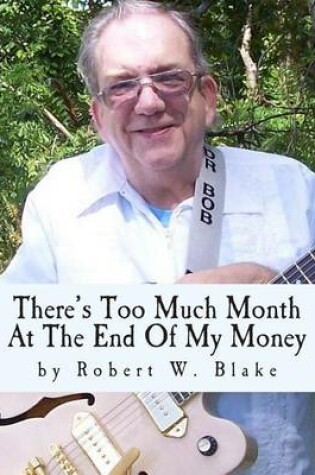 Cover of There's Too Much Month At The End Of My Money