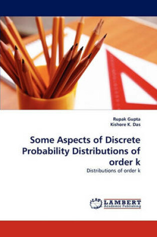 Cover of Some Aspects of Discrete Probability Distributions of Order K