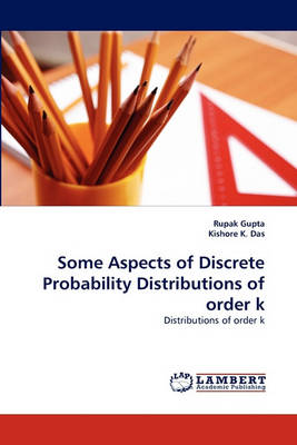 Book cover for Some Aspects of Discrete Probability Distributions of Order K