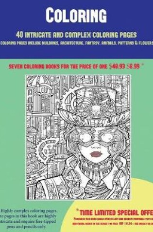 Cover of Coloring (40 Complex and Intricate Coloring Pages)