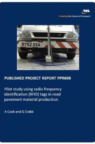 Cover of Pilot study using radio frequency identification (RFID) tags in road pavement material production