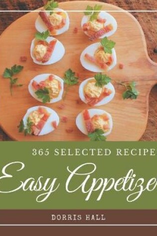 Cover of 365 Selected Easy Appetizer Recipes