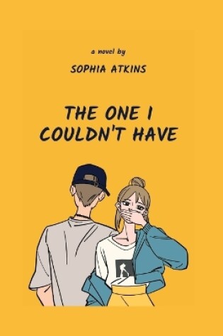 Cover of The One I Couldn't Have