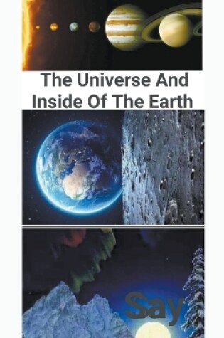 Cover of The Universe And Inside Of The Earth