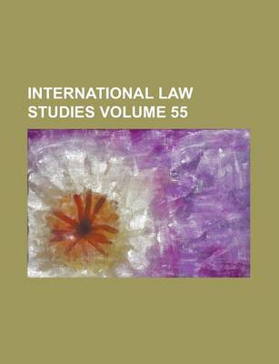 Book cover for International Law Studies Volume 55