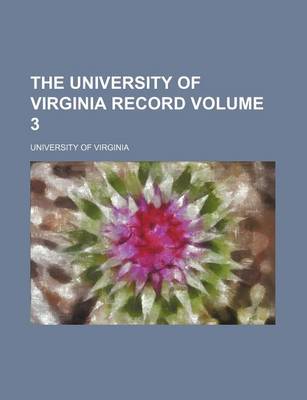 Book cover for The University of Virginia Record Volume 3