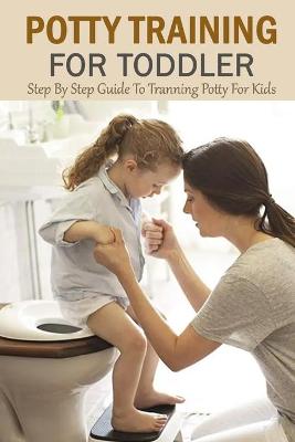 Book cover for Potty Training For Toddler