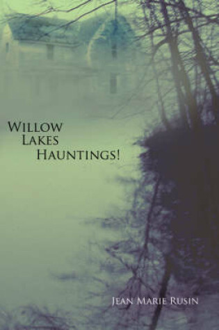 Cover of Willow Lakes Hauntings!