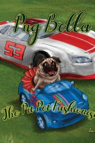 Cover of Pug Bella The Pit Pet Fashionista