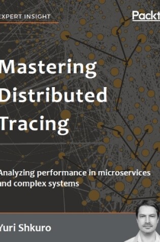 Cover of Mastering Distributed Tracing