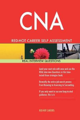 Book cover for CNA Red-Hot Career Self Assessment Guide; 1184 Real Interview Questions