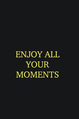 Book cover for Enjoy all your moments