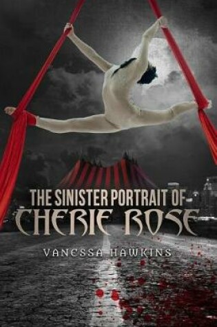 Cover of The Sinister Portrait of Cherie Rose