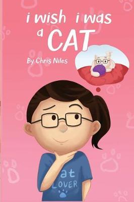 Book cover for I Wish I Was A Cat