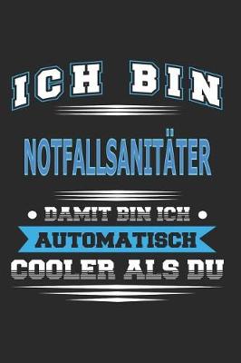 Book cover for Ich bin Notfallsanitäter Damit bin ich automatisch cooler als du