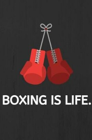 Cover of Boxing Is Life