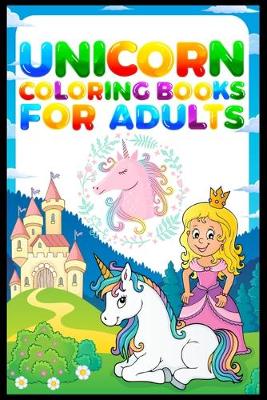 Book cover for Unicorn Coloring Books For Adults