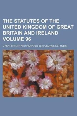 Cover of The Statutes of the United Kingdom of Great Britain and Ireland Volume 96