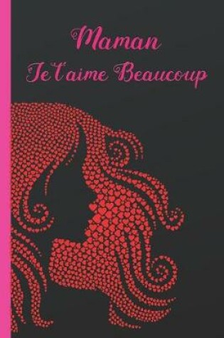 Cover of Maman Je t'Aime Beaucoup