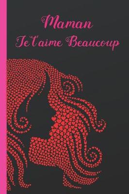 Book cover for Maman Je t'Aime Beaucoup