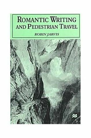 Cover of Romantic Writing and Pedestrian Travel