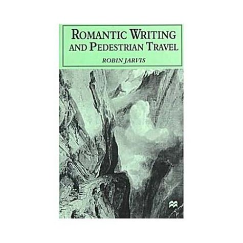 Book cover for Romantic Writing and Pedestrian Travel