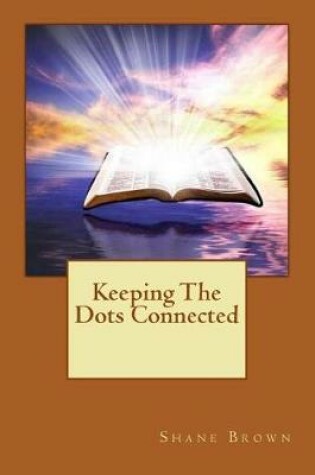 Cover of Keeping The Dots Connected