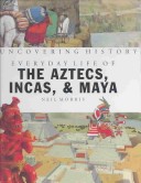 Book cover for Everyday Life of the Aztecs, Incas & Mayans