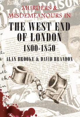 Book cover for Murders & Misdemeanours in The West End of London 1800-1850