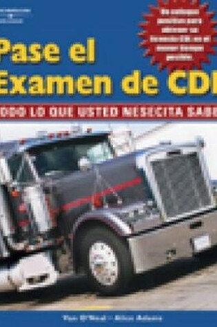 Cover of Pass The CDL Exam: Everything You Need to Know (Spanish Edition)