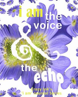 Cover of i am the VOICE & the ECHO