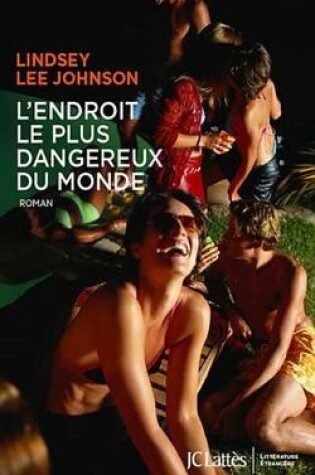 Cover of L'Endroit Le Plus Dangereux Du Monde