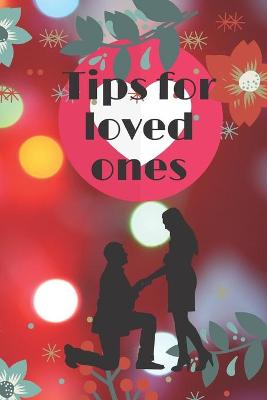 Cover of Tips for loved ones