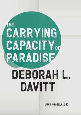 Cover of The Carrying Capacity of Paradise