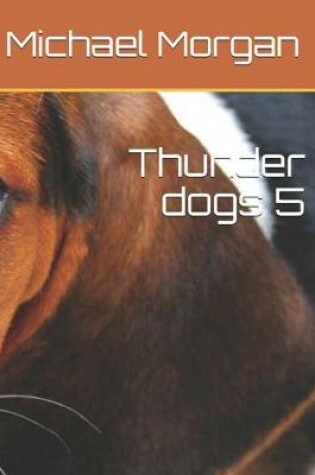 Cover of Thunder Dogs 5