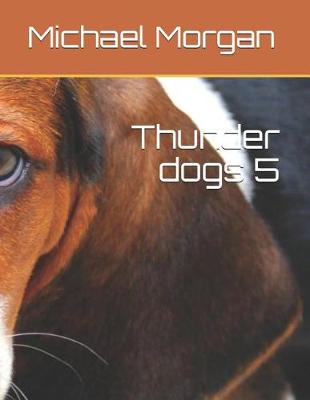 Book cover for Thunder Dogs 5