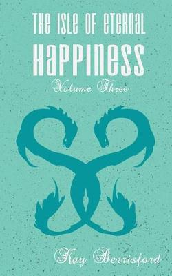 Book cover for The Isle of Eternal Happiness