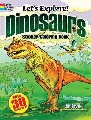 Book cover for Let's Explore! Dinosaurs Sticker Coloring Book