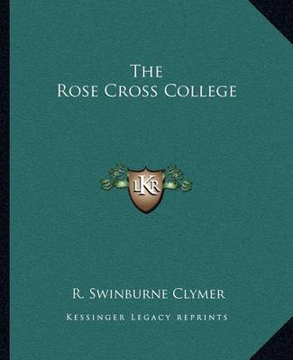 Book cover for The Rose Cross College the Rose Cross College