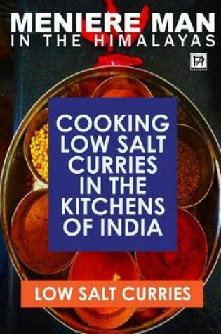 Cover of Meniere Man In The Himalayas. LOW SALT CURRIES.