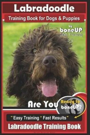 Cover of Labradoodle Training Book for Dogs and Puppies by Bone Up dog Training