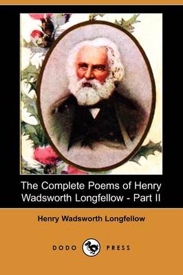 Book cover for The Complete Poems of Henry Wadsworth Longfellow - Part II (Dodo Press)