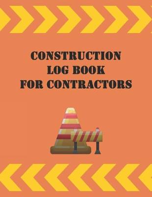 Book cover for Construction Log Book For Contractors