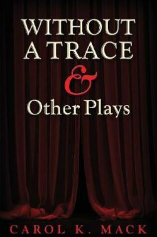 Cover of WITHOUT A TRACE & Other Plays