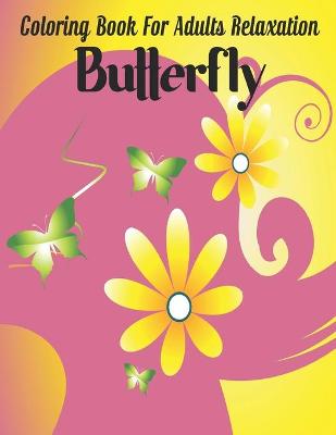 Book cover for Coloring Book for Adults Relaxation Butterfly