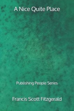 Cover of A Nice Quite Place - Publishing People Series