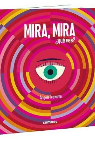 Cover of Mira, Mira ¿qué Ves?