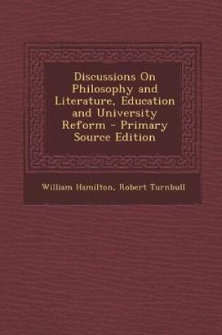 Cover of Discussions on Philosophy and Literature, Education and University Reform - Primary Source Edition