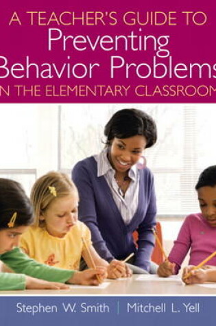 Cover of A Teacher's Guide to Preventing Behavior Problems in the Elementary Classroom