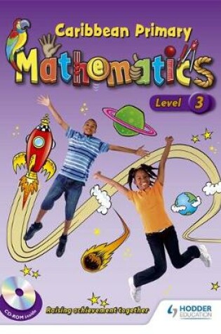 Cover of Caribbean Primary Mathematics Level 3 Student Book and CD-Rom